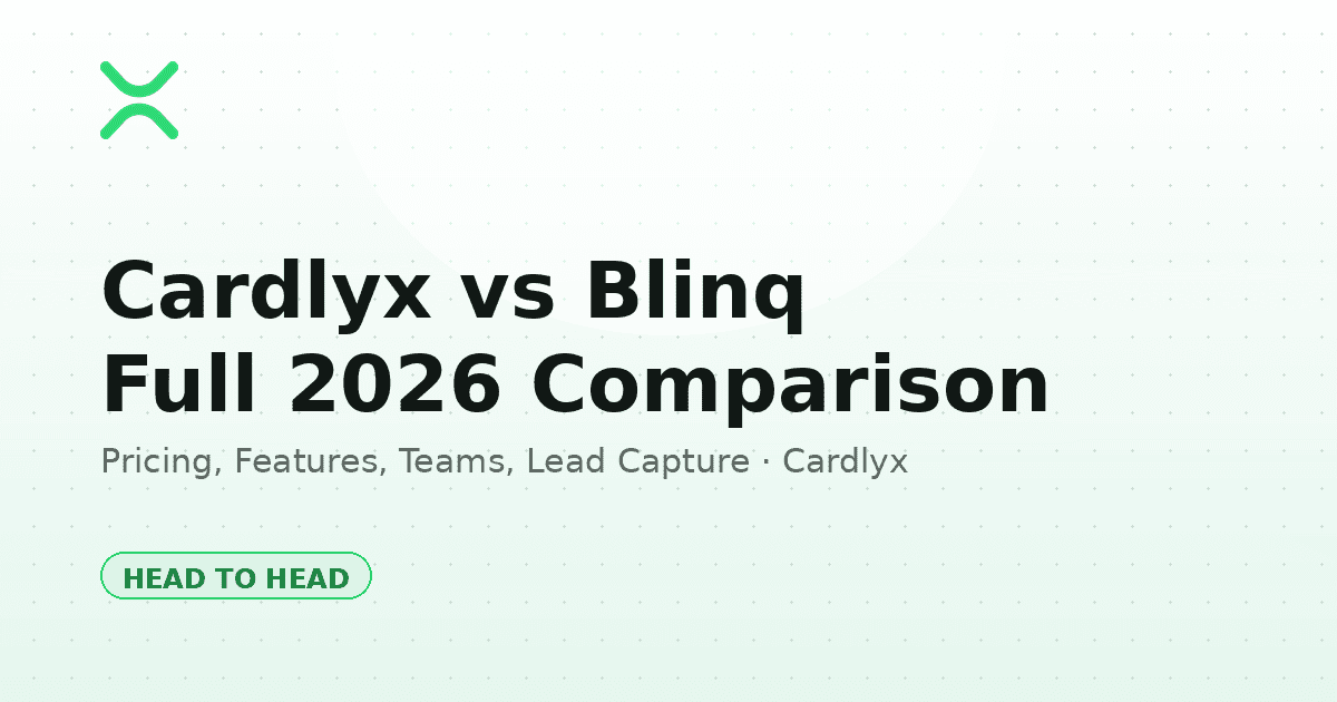 Cardlyx vs HiHello: Full Comparison (Pricing, Features, Teams, Lead Capture)