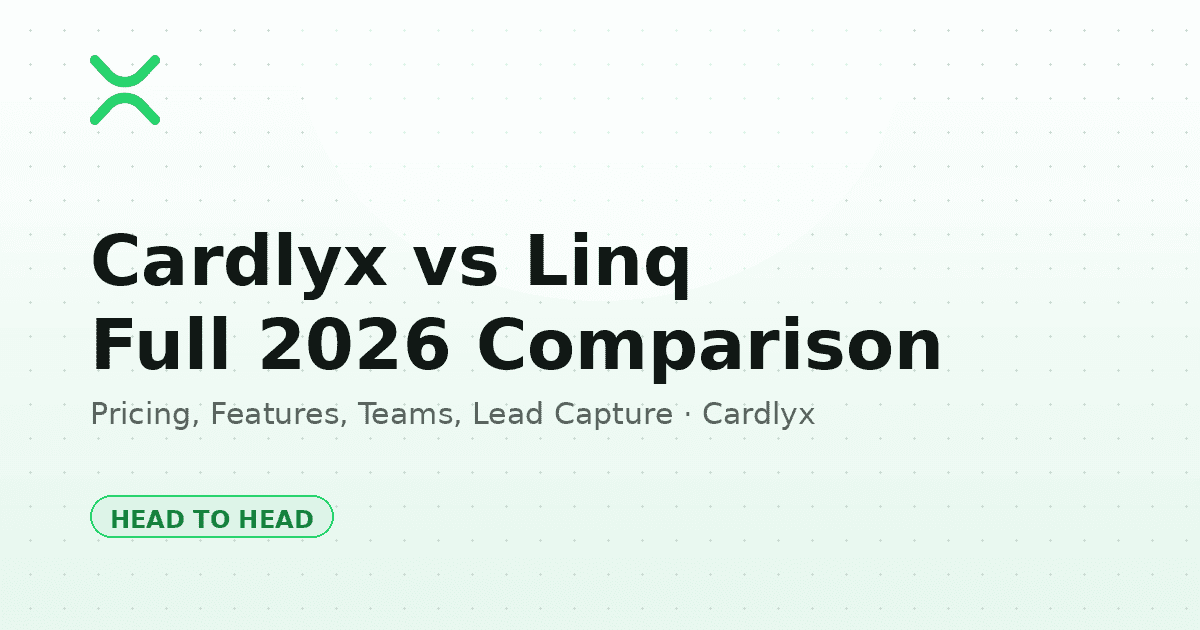 Cardlyx vs Linq: Full Comparison (Pricing, Features, Teams, Lead Capture)