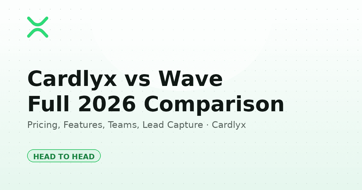 Cardlyx vs Wave Connect: Full Comparison (Pricing, Features, Teams, Lead Capture)